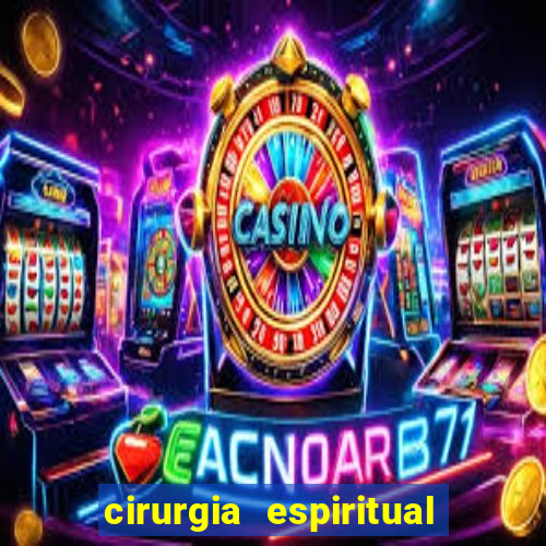 cirurgia espiritual marlon santos